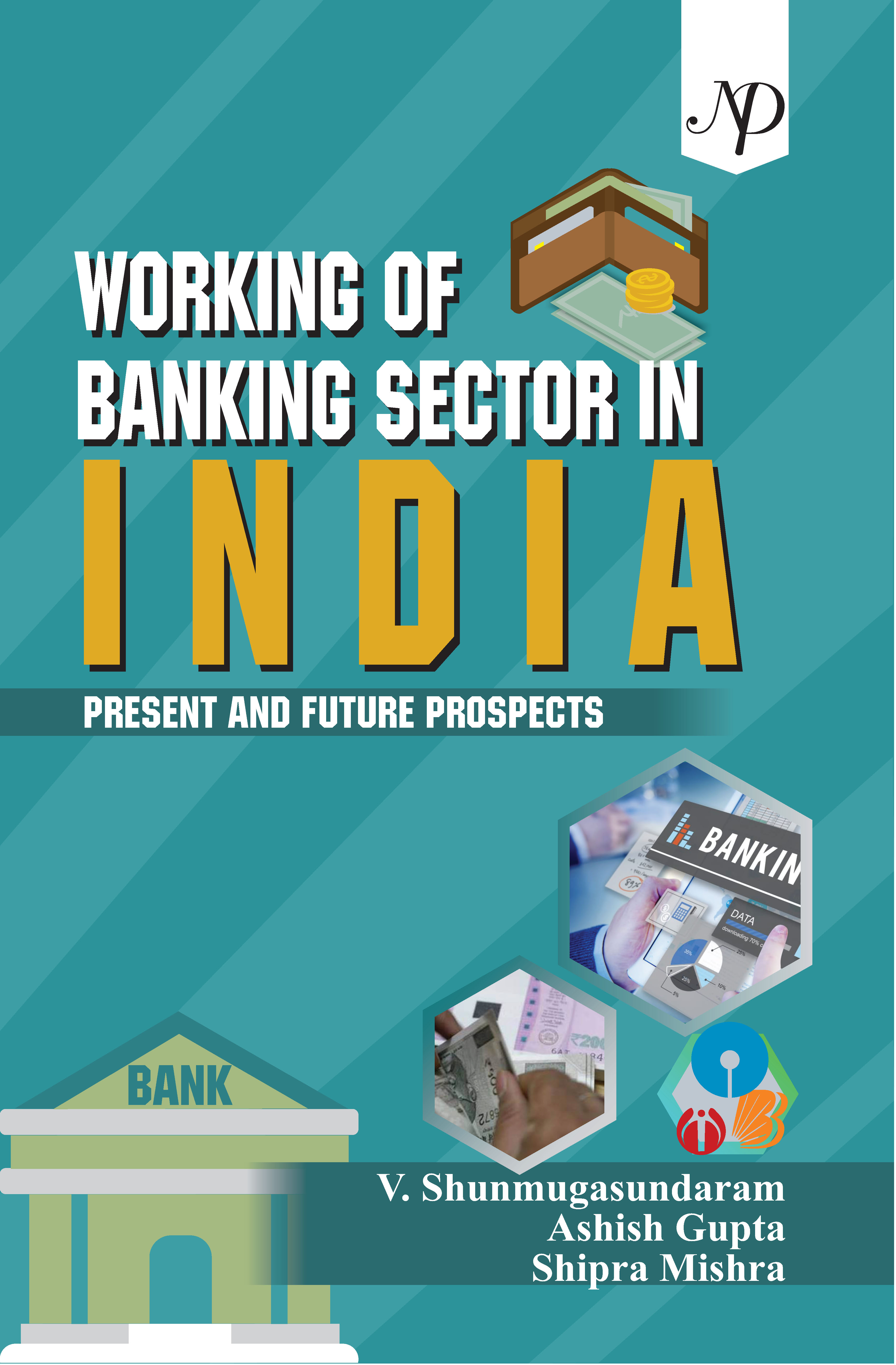 Working of Banking Sector in India Preset and Future Prospects Cover.jpg